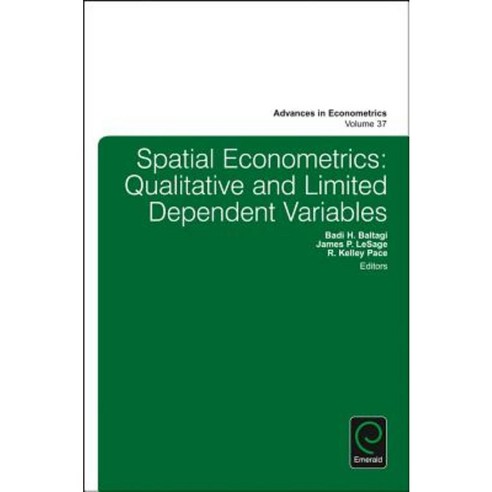 Spatial Econometrics: Qualitative and Limited Dependent Variables Hardcover, Emerald Group Publishing
