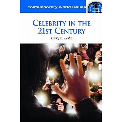 Celebrity in the 21st Century: A Reference Handbook Hardcover, ABC-CLIO
