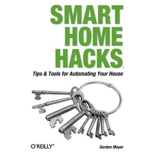 Smart Home Hacks Paperback, O''Reilly Media