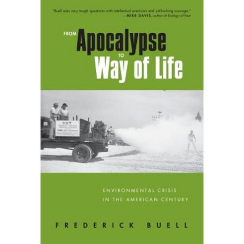 From Apocalypse to Way of Life: Environmental Crisis in the American Century Paperback, Routledge