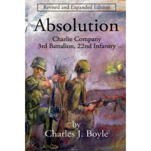 Absolution: Charlie Company 3rd Battalion 22nd Infantry Paperback, St. John''s Press