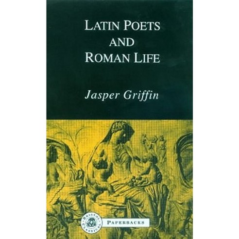 Latin Poets and Roman Life Paperback, Bloomsbury Publishing PLC