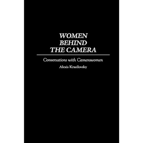 Women Behind the Camera: Conversations with Camerawomen Hardcover ...