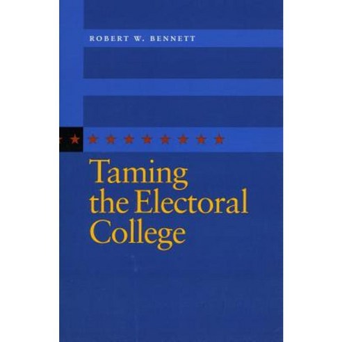 Taming the Electoral College Paperback, Stanford University Press