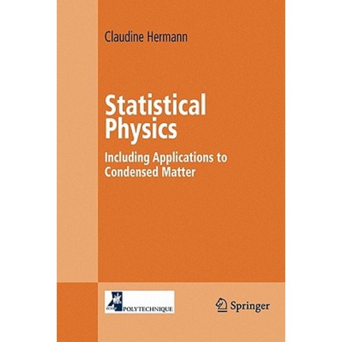 Statistical Physics: Including Applications to Condensed Matter Paperback, Springer