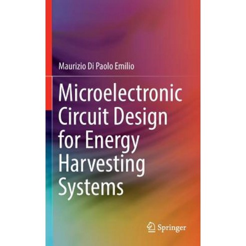 Microelectronic Circuit Design for Energy Harvesting Systems Hardcover, Springer