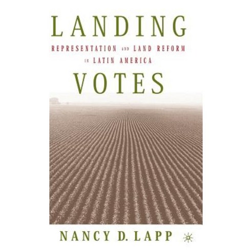 Landing Votes: Representation and Land Reform in Latin America Hardcover, Palgrave MacMillan
