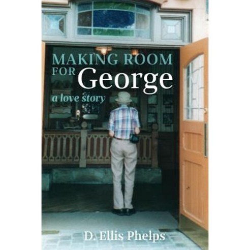 Making Room for George: A Love Story Paperback, Moon Shadow Sanctuary