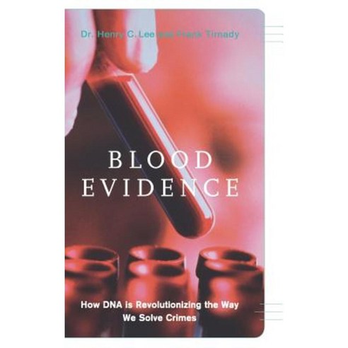 Blood Evidence: How DNA Is Revolutionizing the Way We Solve Crimes Hardcover, Basic Books