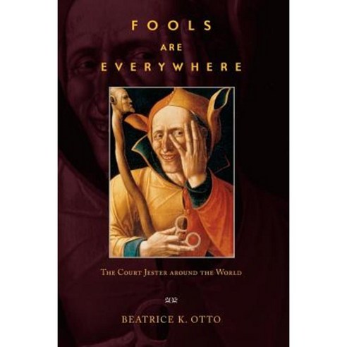 Fools Are Everywhere: The Court Jester Around the World Paperback, University of Chicago Press