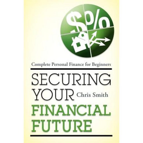 Securing Your Financial Future: Complete Personal Finance for Beginners Paperback, Rowman & Littlefield Publishers