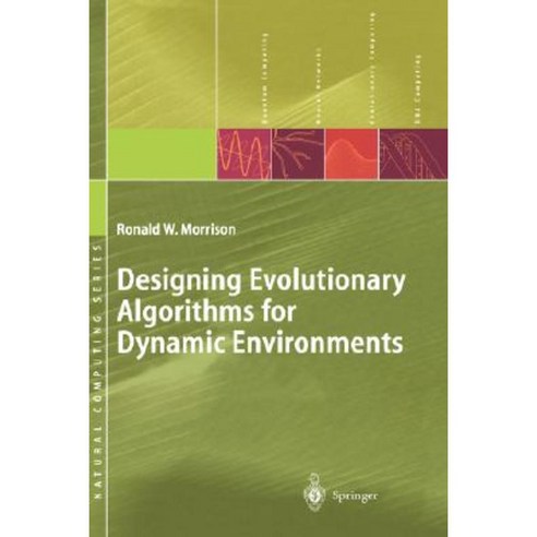 Designing Evolutionary Algorithms for Dynamic Environments Hardcover, Springer