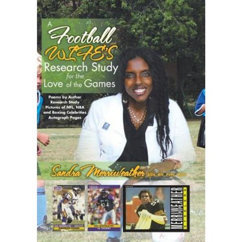 A Football Wife''s Research Study for the Love of the Games Hardcover, Xlibris