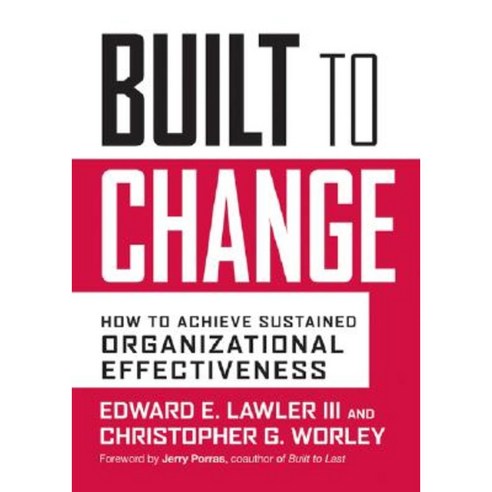Built to Change: How to Achieve Sustained Organizational Effectiveness Hardcover, Jossey-Bass