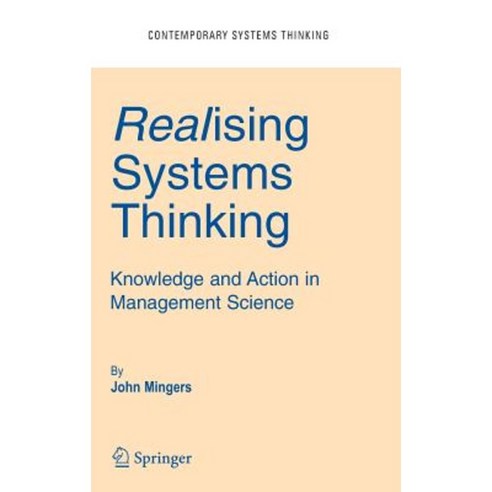 Realising Systems Thinking: Knowledge and Action in Management Science Hardcover, Springer