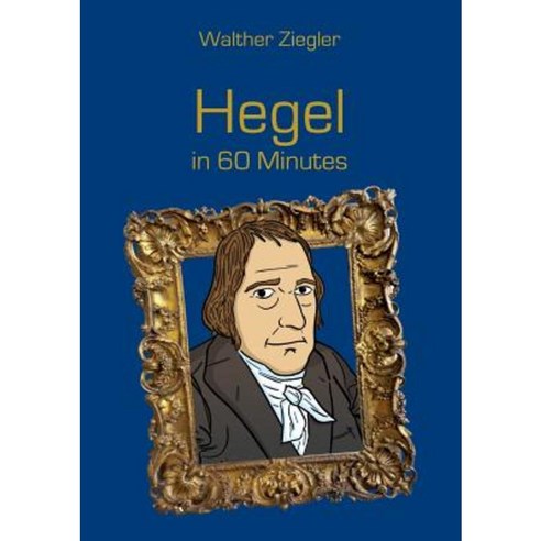 Hegel in 60 Minutes Paperback, Books on Demand
