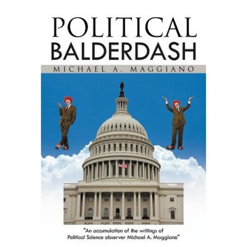Political Balderdash Paperback, iUniverse