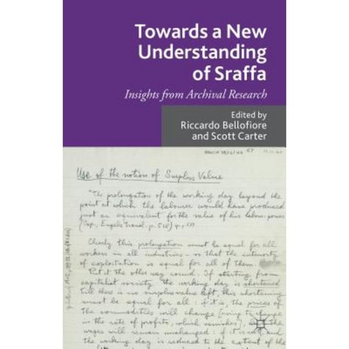Towards a New Understanding of Sraffa: Insights from Archival Research Hardcover, Palgrave MacMillan