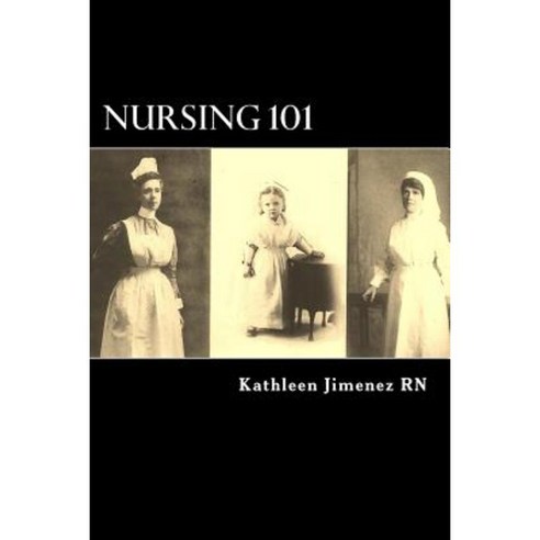 Nursing 101: The Little Handbook of Basic Essentials Paperback, Nursesync LLC