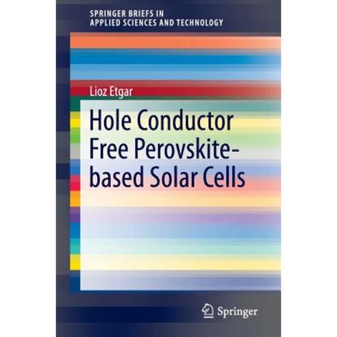 Hole Conductor Free Perovskite-Based Solar Cells Paperback, Springer