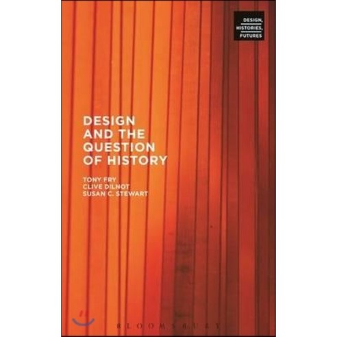 Design and the Question of History Paperback, Bloomsbury Academic
