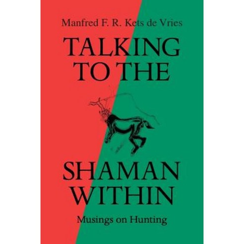 Talking to the Shaman Within: Musings on Hunting Paperback, iUniverse