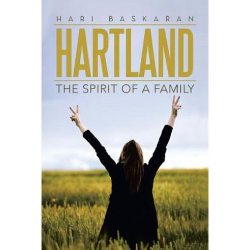 Hartland: The Spirit of a Family Paperback, Partridge Publishing