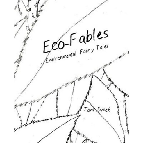 Eco-Fables: Environmental Fairy Tales Paperback, Createspace