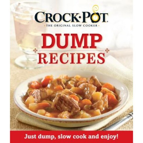 Crock Pot Dump Recipes Paperback, Publications International, Ltd.