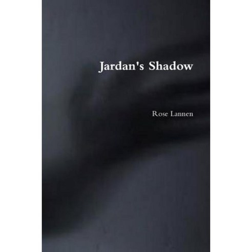 Jardan''s Shadow Paperback, Lulu.com