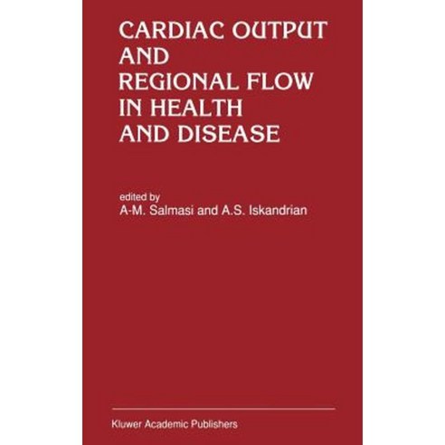 Cardiac Output and Regional Flow in Health and Disease Hardcover, Springer