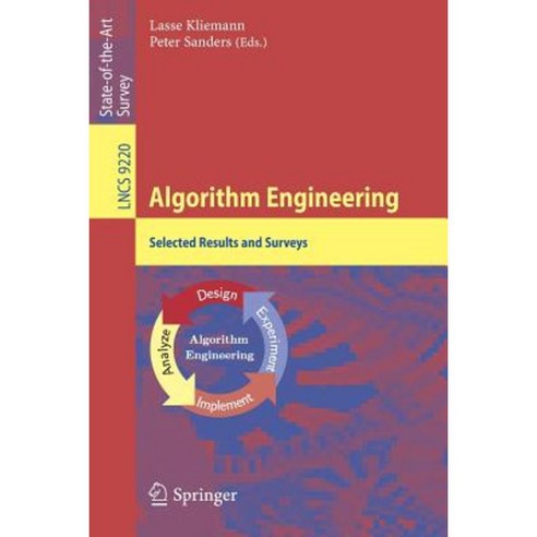 Algorithm Engineering: Selected Results and Surveys Paperback, Springer