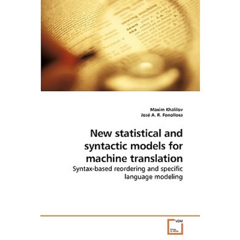 New Statistical and Syntactic Models for Machine Translation Paperback, VDM Verlag
