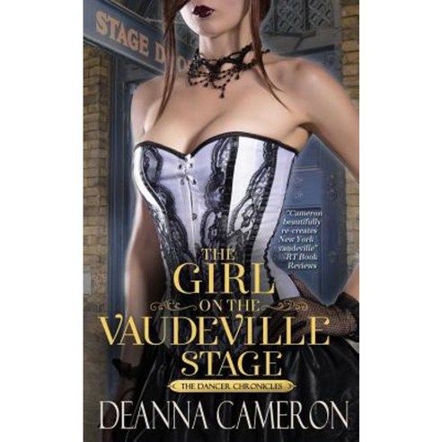 The Girl on the Vaudeville Stage: A Novel of Dreams & Desire in Old New York Paperback, Fine Skylark Media
