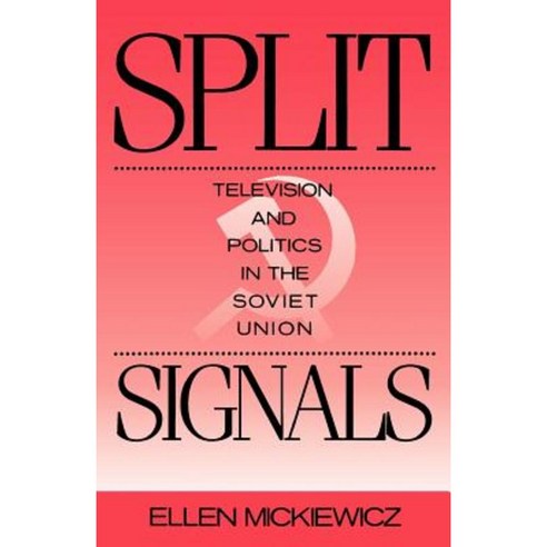 Split Signals: Television and Politics in the Soviet Union Paperback, Oxford University Press, USA