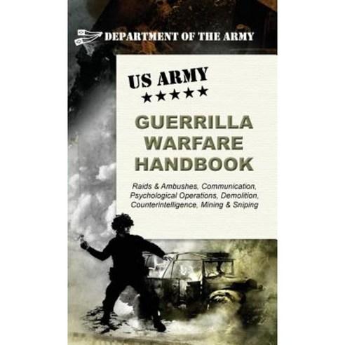 U.S. Army Guerrilla Warfare Handbook Hardcover, Silver Rock Publishing