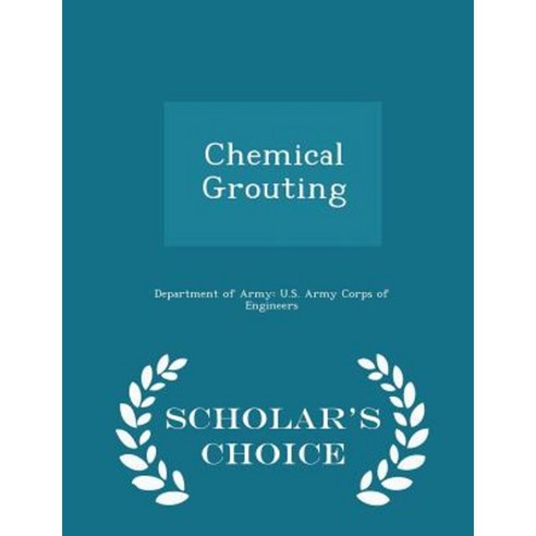 Chemical Grouting - Scholar''s Choice Edition Paperback