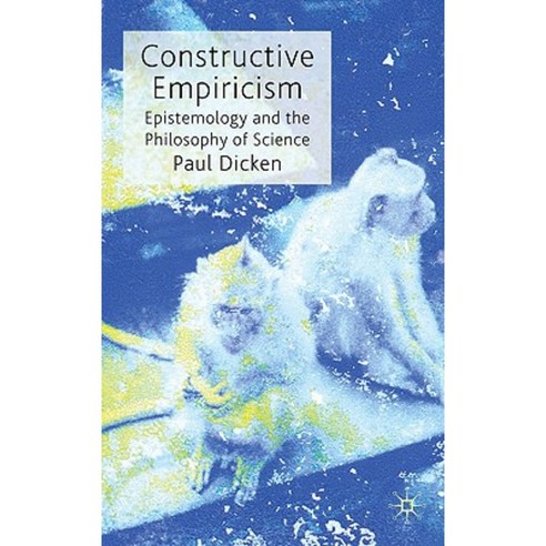 Constructive Empiricism: Epistemology and the Philosophy of Science Hardcover, Palgrave MacMillan