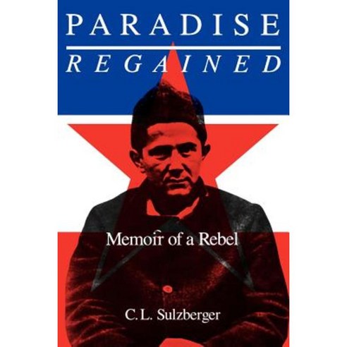 Paradise Regained: Memoir of a Rebel Paperback, Praeger