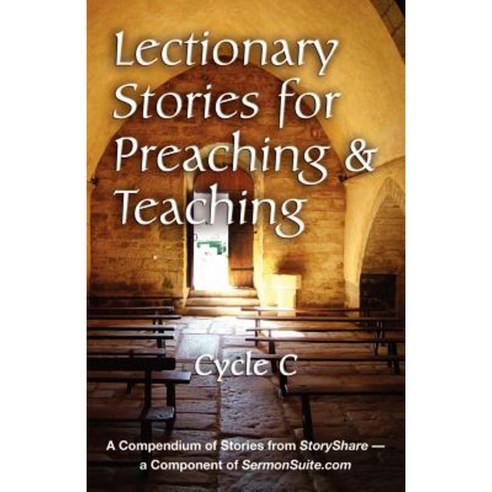 Lectionary Stories for Preaching and Teaching Cycle C Paperback, CSS Publishing Company