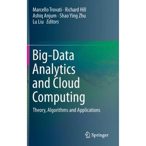 Big-Data Analytics and Cloud Computing: Theory Algorithms and Applications Hardcover, Springer