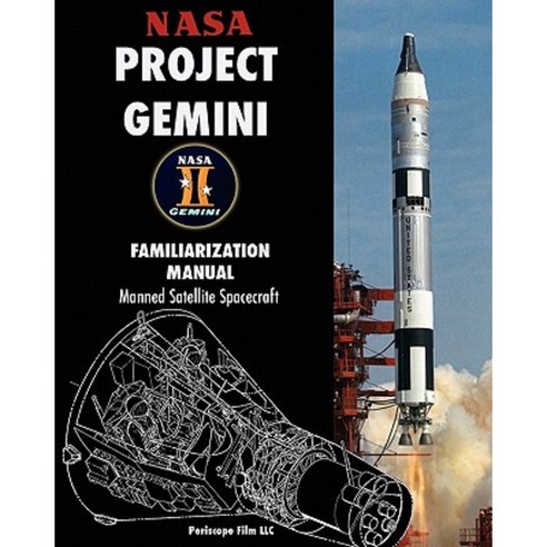 NASA Project Gemini Familiarization Manual Manned Satellite Spacecraft Paperback, Periscope Film LLC