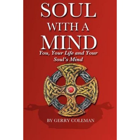 Soul with a Mind Paperback, Mind Body Spirit Publications