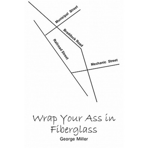 Wrap Your Ass in Fiberglass Paperback, Booksurge Publishing