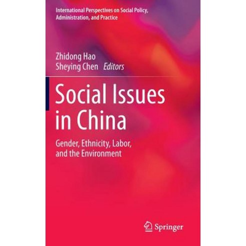 Social Issues in China: Gender Ethnicity Labor and the Environment Hardcover, Springer