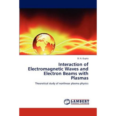 Interaction of Electromagnetic Waves and Electron Beams with Plasmas ...