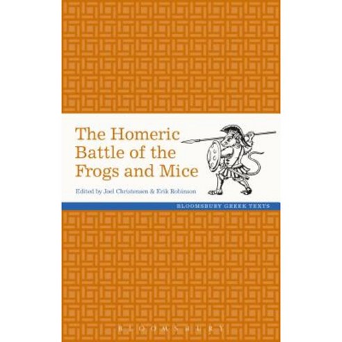 The Homeric Battle of the Frogs and Mice Hardcover, Bloomsbury Academic