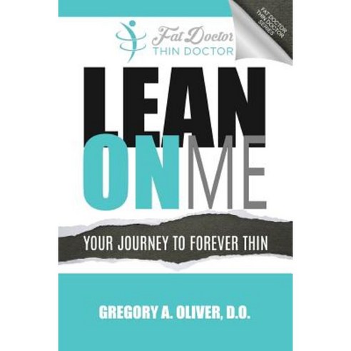 Lean on Me: Your Journey to Forever Thin Paperback, Fast Clinical Weight Loss