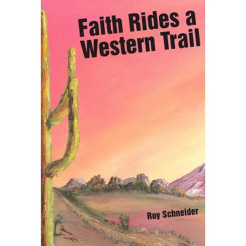 Faith Rides a Western Trail Paperback, iUniverse