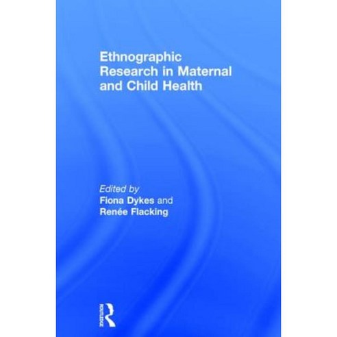 Ethnographic Research in Maternal and Child Health Hardcover, Routledge